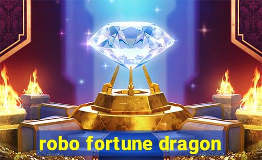 robo fortune dragon